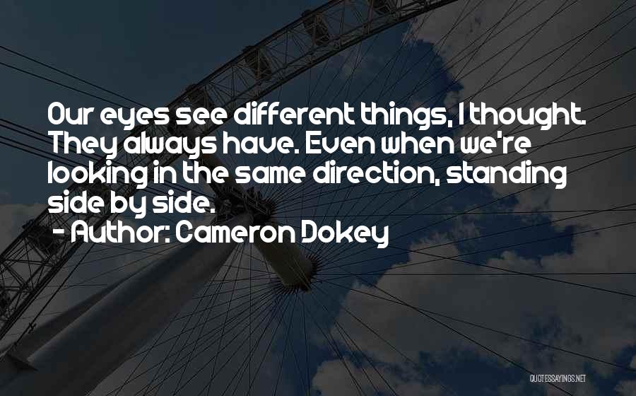 Standing By Side Quotes By Cameron Dokey