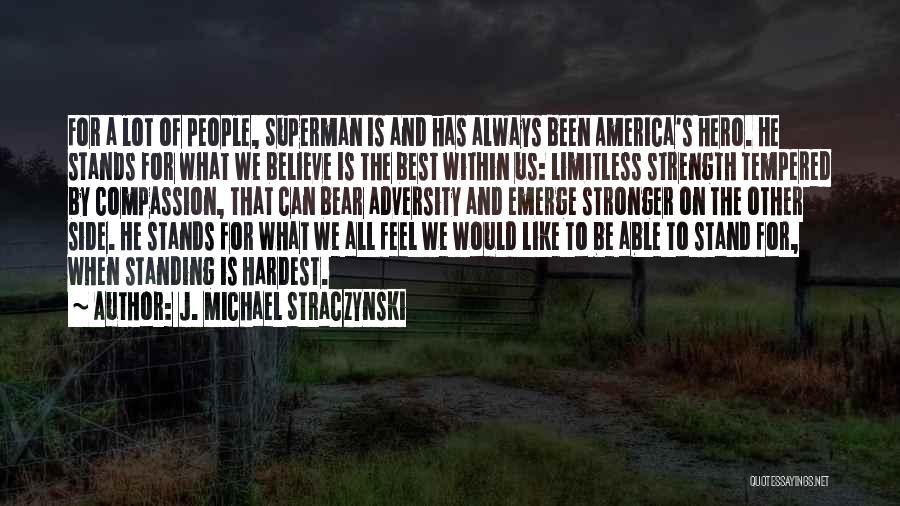 Standing By Side Quotes By J. Michael Straczynski