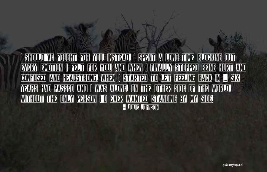 Standing By Side Quotes By Julie Johnson