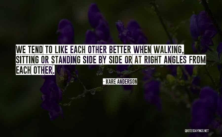 Standing By Side Quotes By Kare Anderson