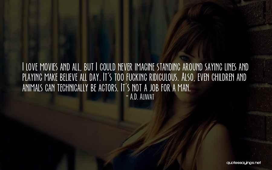 Standing By Someone You Love Quotes By A.D. Aliwat Standing By Someone You Love Quotes By A.D. Aliwat