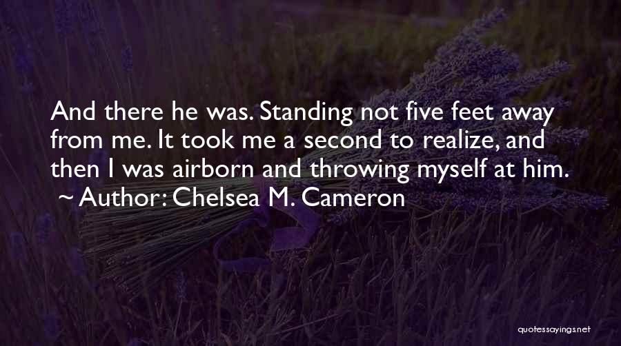 Standing By U Quotes By Chelsea M. Cameron