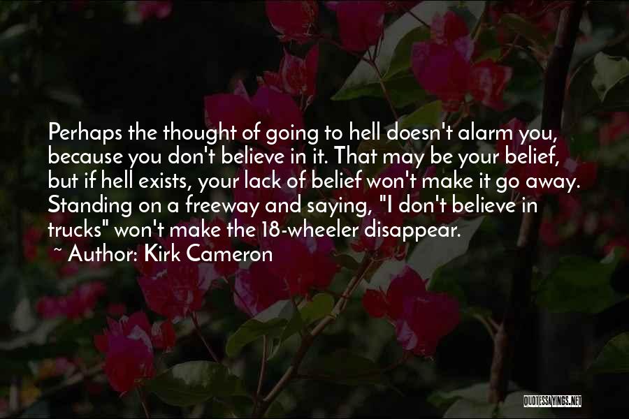 Standing By What You Believe Quotes By Kirk Cameron