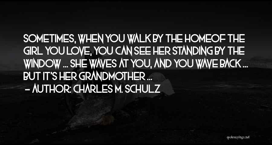 Standing By You Love Quotes By Charles M. Schulz