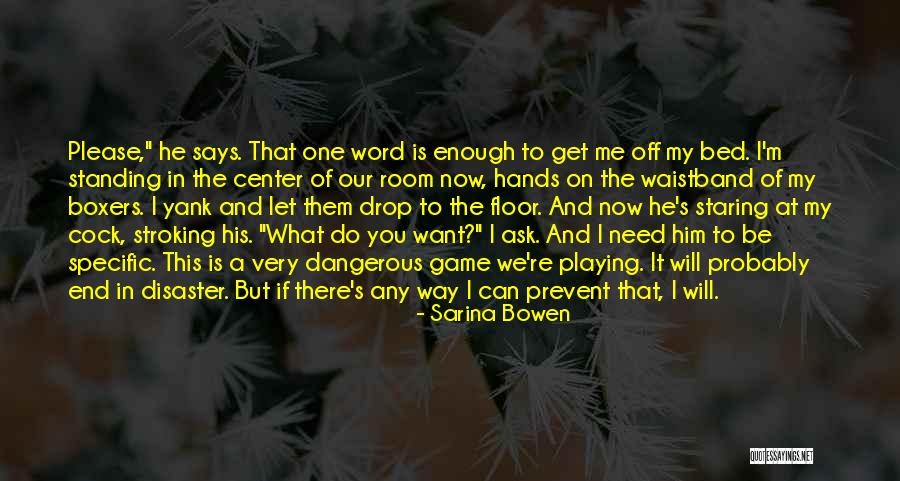 Standing By Your Word Quotes By Sarina Bowen Standing By Your Word Quotes By Sarina Bowen