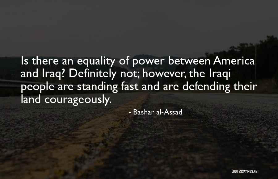 Standing For Equality Quotes By Bashar Al-Assad Standing For Equality Quotes By Bashar Al-Assad