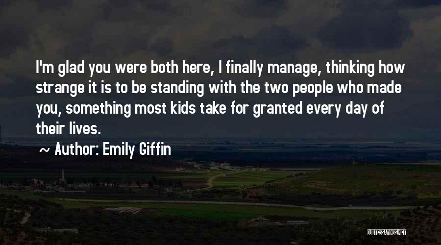 Standing For Something Quotes By Emily Giffin