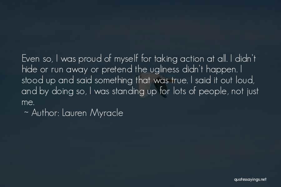Standing For Something Quotes By Lauren Myracle