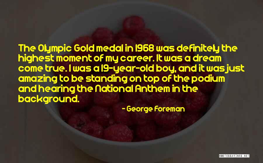 Standing For The National Anthem Quotes By George Foreman