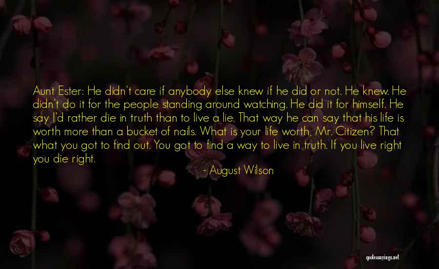 Standing For What Is Right Quotes By August Wilson Standing For What Is Right Quotes By August Wilson