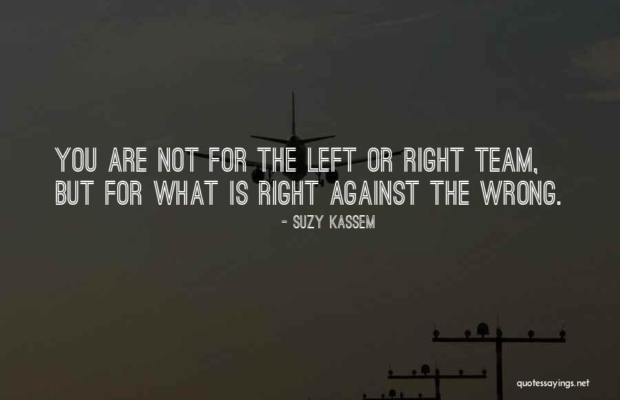 Standing For What Is Right Quotes By Suzy Kassem Standing For What Is Right Quotes By Suzy Kassem