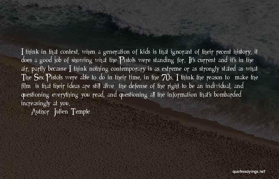 Standing For What's Right Quotes By Julien Temple