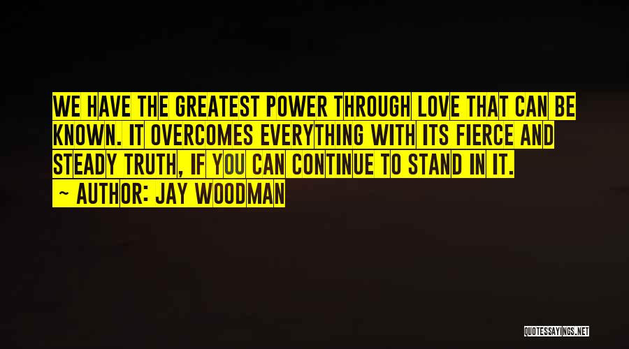 Standing Ground Quotes By Jay Woodman