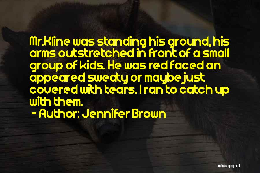 Standing Ground Quotes By Jennifer Brown