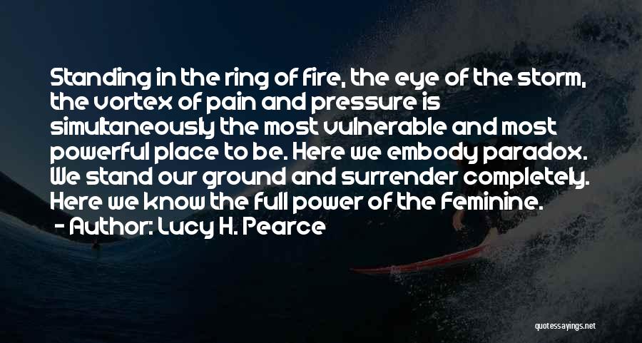 Standing Ground Quotes By Lucy H. Pearce