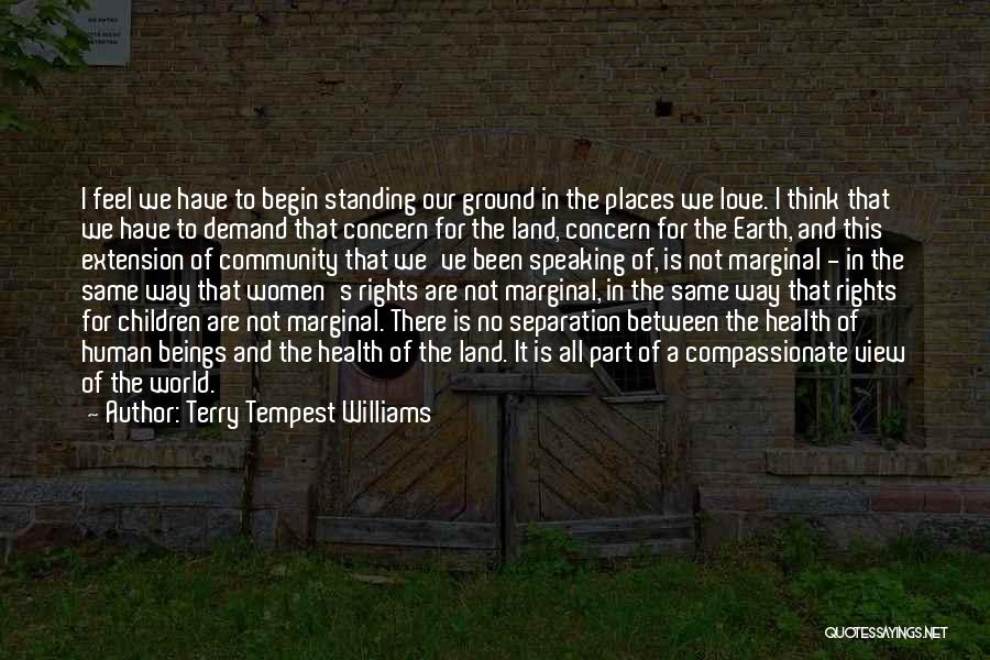 Standing Ground Quotes By Terry Tempest Williams