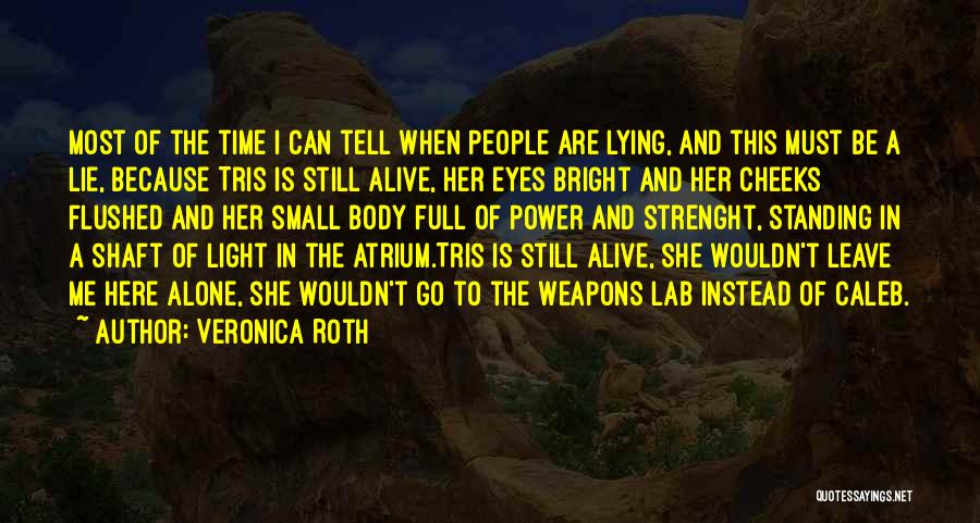 Standing Here Alone Quotes By Veronica Roth