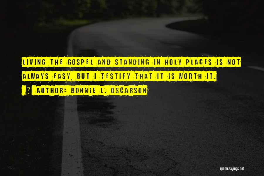 Standing In Holy Places Quotes By Bonnie L. Oscarson