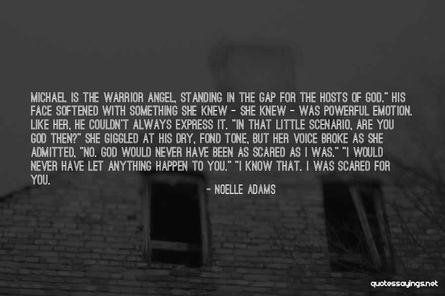 Standing In The Gap Quotes By Noelle Adams Standing In The Gap Quotes By Noelle Adams