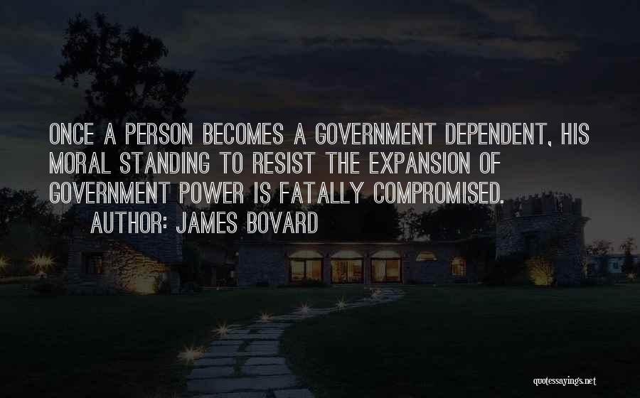 Standing In Your Own Power Quotes By James Bovard