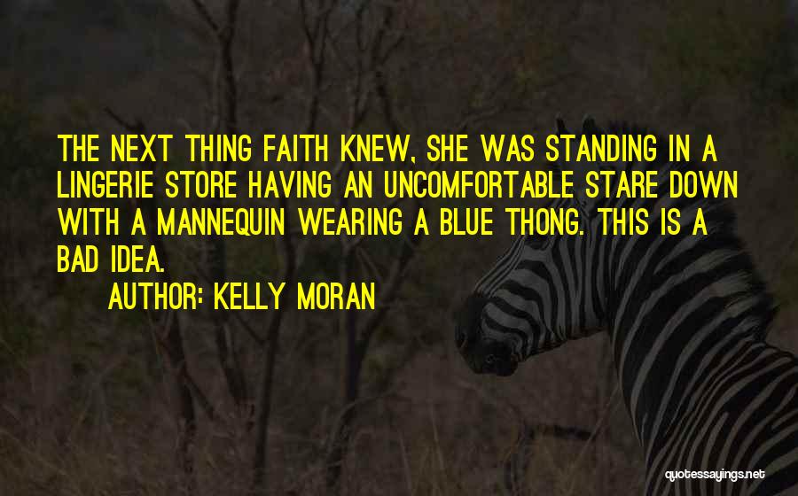 Standing Next To Someone Quotes By Kelly Moran