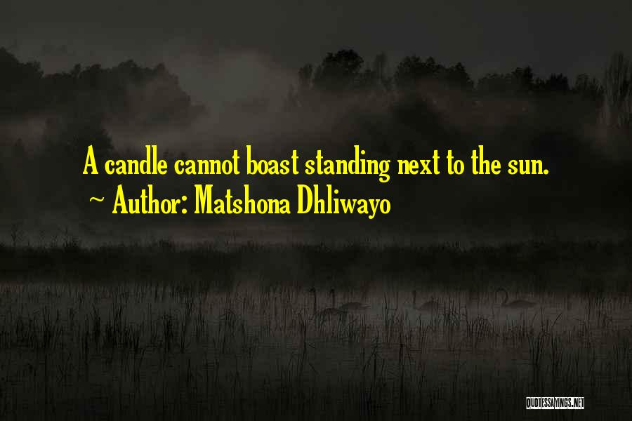 Standing Next To Someone Quotes By Matshona Dhliwayo