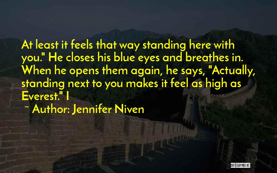 Standing Next To You Quotes By Jennifer Niven