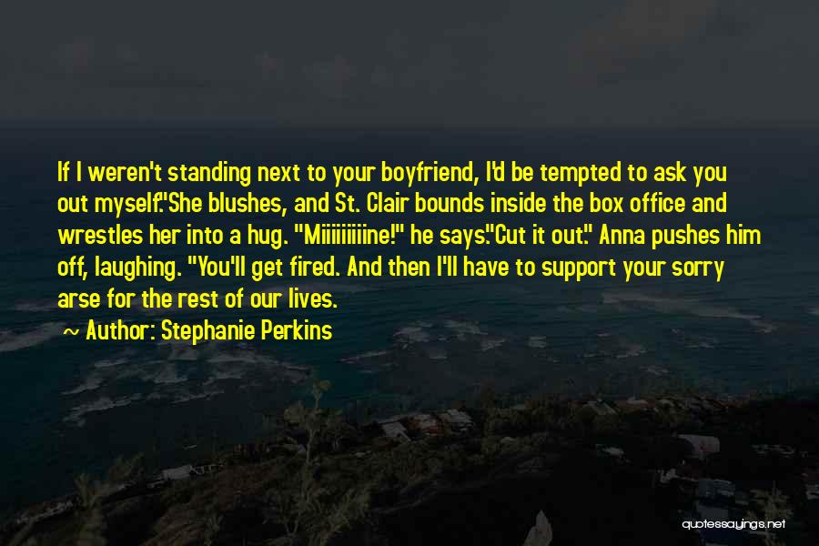 Standing Next To You Quotes By Stephanie Perkins