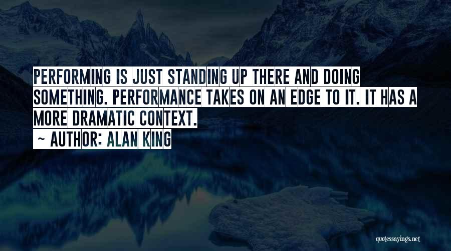 Standing On A Edge Quotes By Alan King