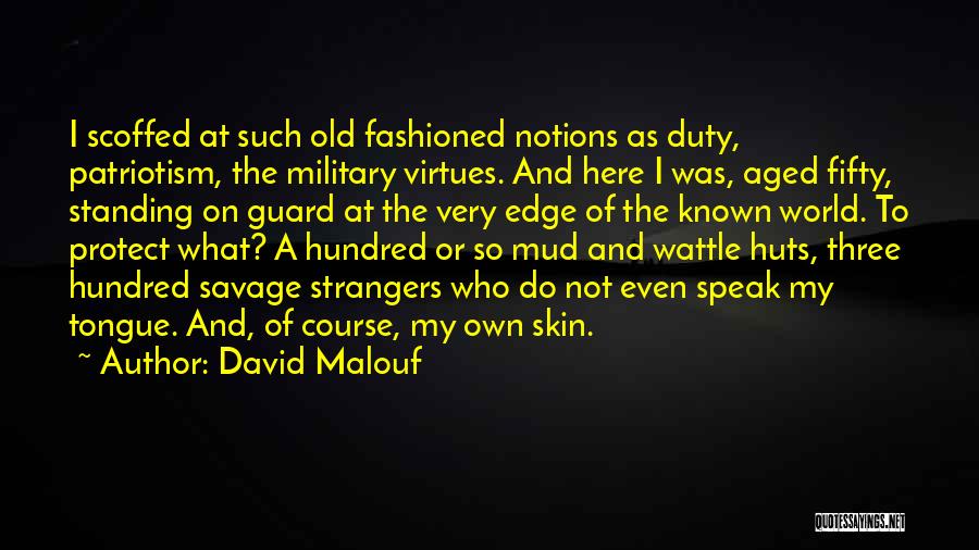 Standing On A Edge Quotes By David Malouf