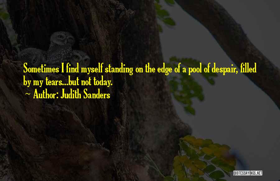 Standing On A Edge Quotes By Judith Sanders