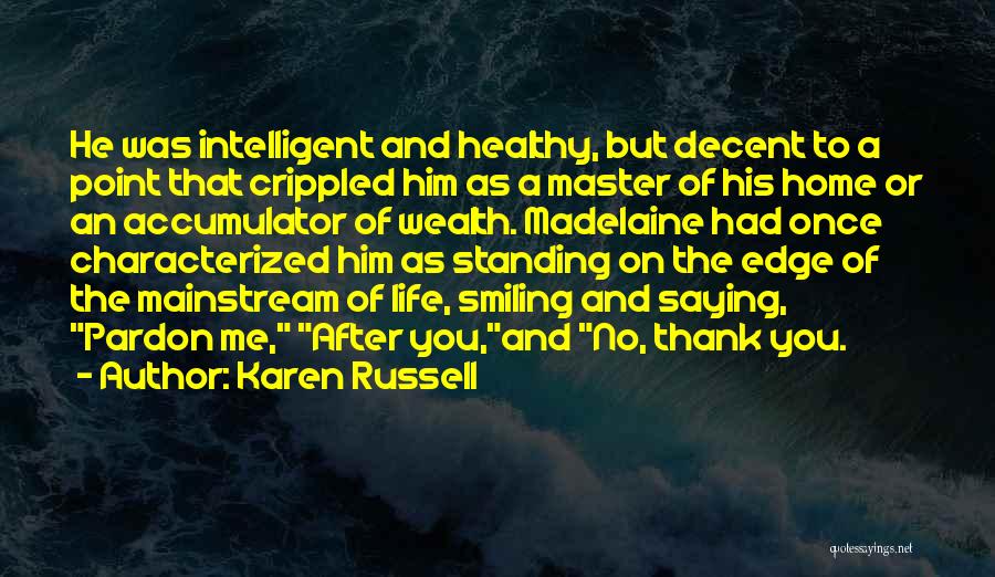 Standing On A Edge Quotes By Karen Russell