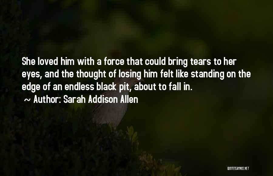 Standing On A Edge Quotes By Sarah Addison Allen