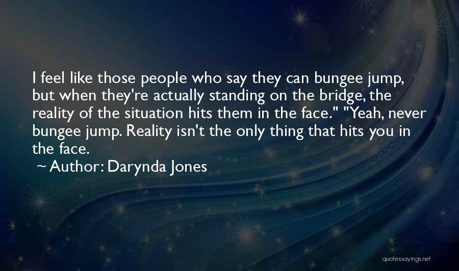 Standing On Bridge Quotes By Darynda Jones