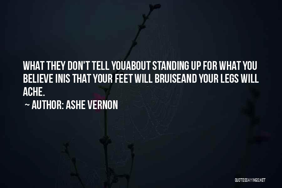 Standing On Your Own Feet Quotes By Ashe Vernon