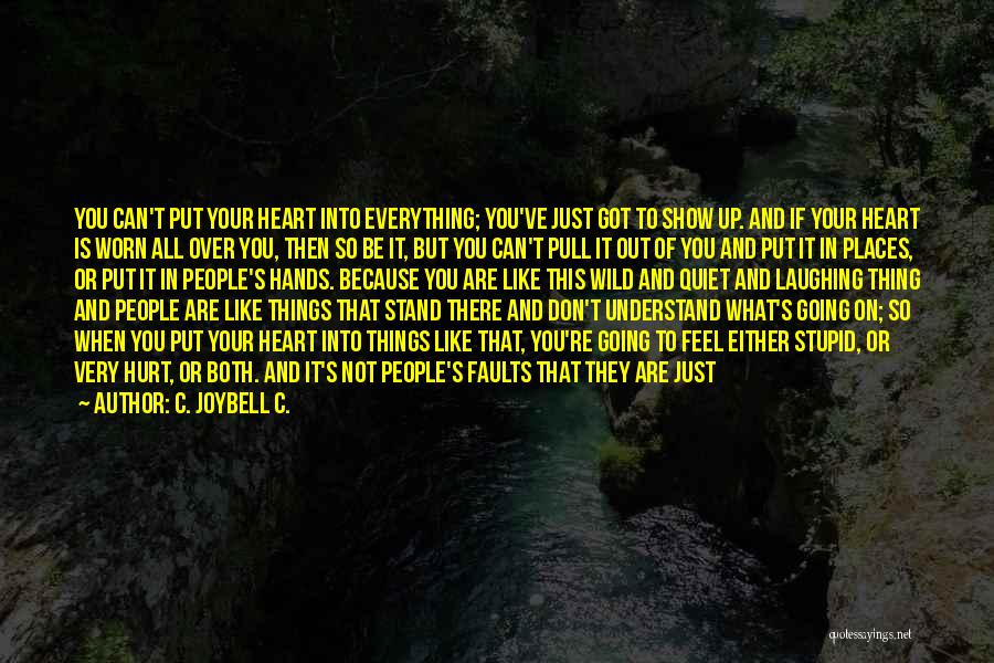 Standing Out Being Different Quotes By C. JoyBell C.