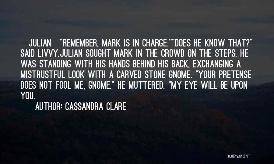 Standing Out In A Crowd Quotes By Cassandra Clare