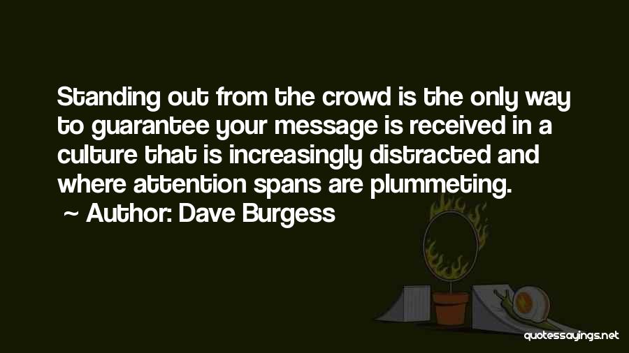 Standing Out In A Crowd Quotes By Dave Burgess