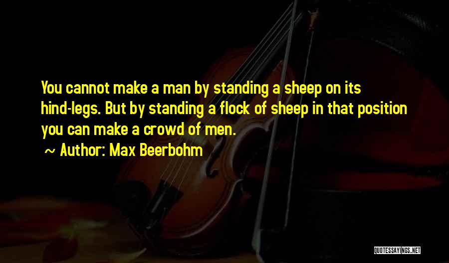 Standing Out In A Crowd Quotes By Max Beerbohm