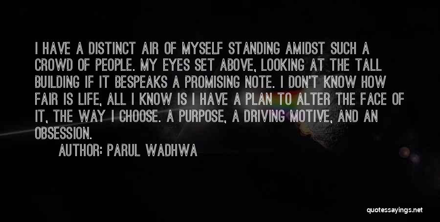 Standing Out In A Crowd Quotes By Parul Wadhwa