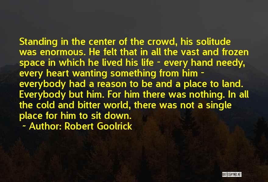 Standing Out In A Crowd Quotes By Robert Goolrick