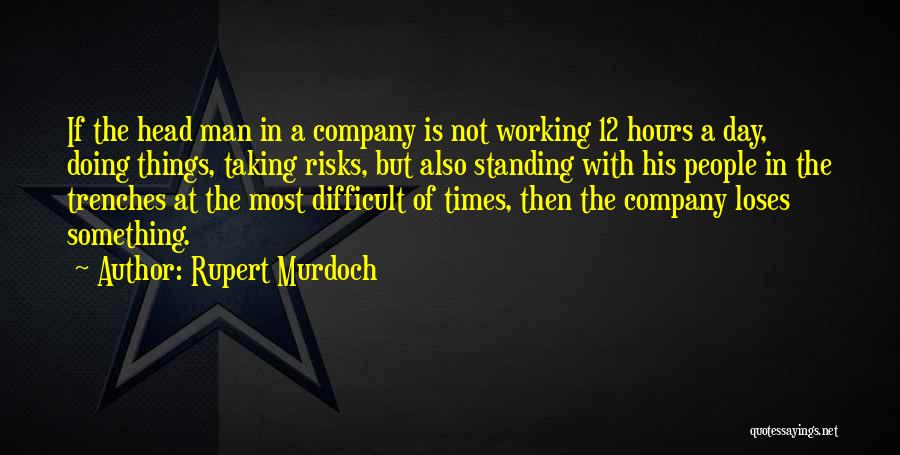 Standing Out In Business Quotes By Rupert Murdoch
