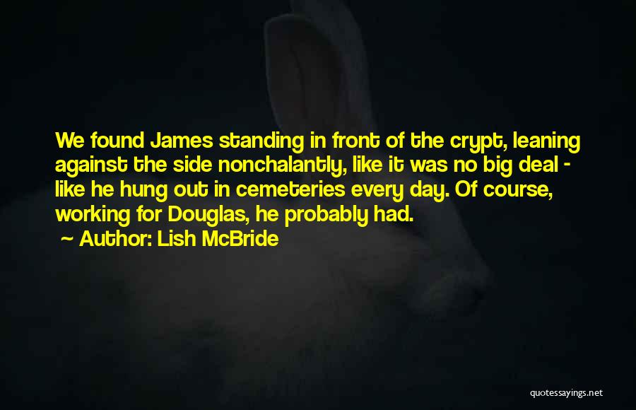 Standing Out Quotes By Lish McBride
