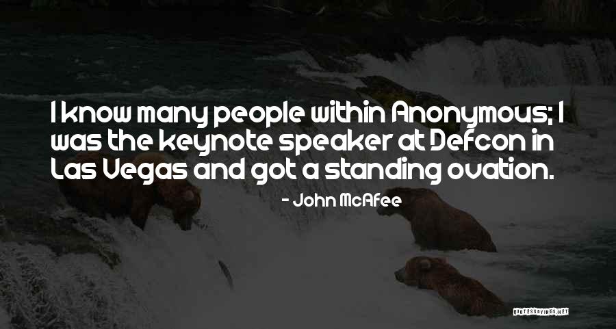 Standing Ovation Quotes By John McAfee