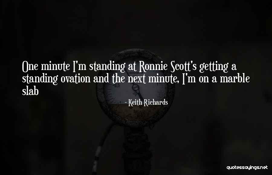 Standing Ovation Quotes By Keith Richards Standing Ovation Quotes By Keith Richards