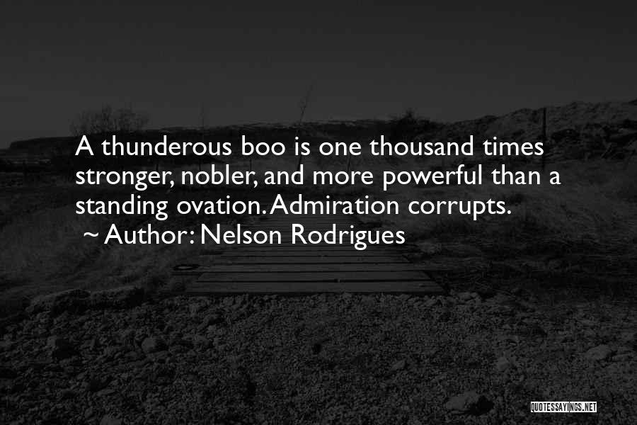 Standing Ovation Quotes By Nelson Rodrigues