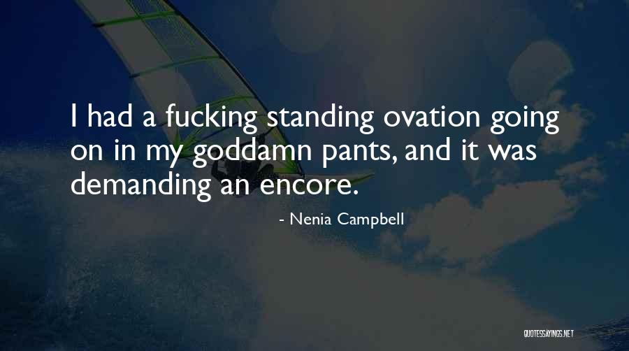 Standing Ovation Quotes By Nenia Campbell