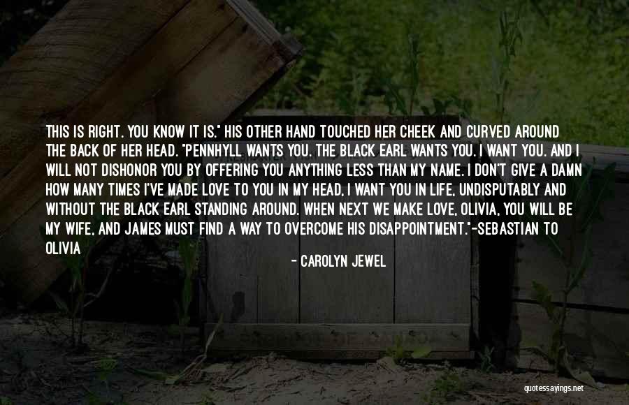 Standing Right Next To You Quotes By Carolyn Jewel