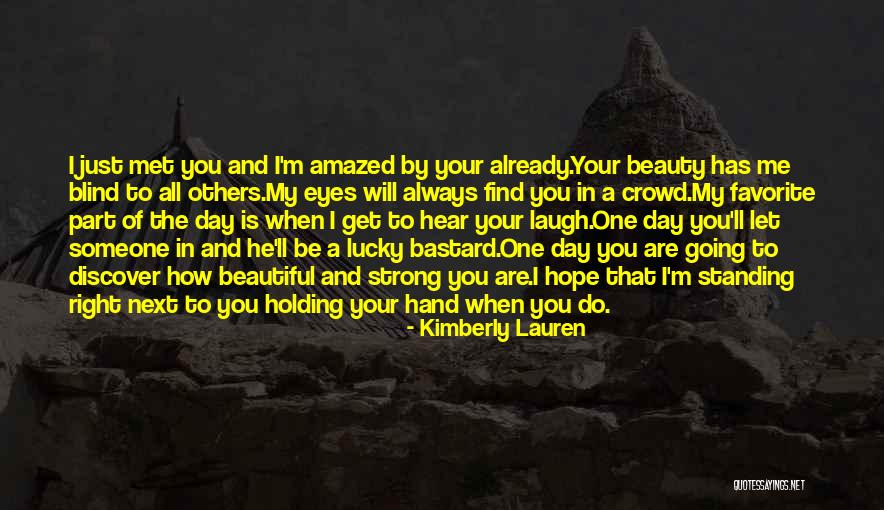 Standing Right Next To You Quotes By Kimberly Lauren