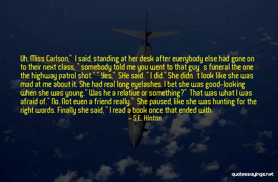 Standing Right Next To You Quotes By S.E. Hinton